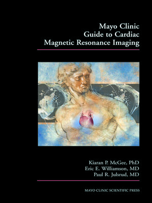 cover image of Mayo Clinic Guide to Cardiac Magnetic Resonance Imaging